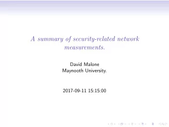 A summary of security-related network  measurements.  David Malone  Maynooth University.