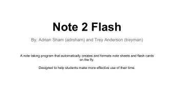 Note 2 Flash  By: Adrian Sham (adrsham) and Trey Anderson (treyman)  A note taking program that