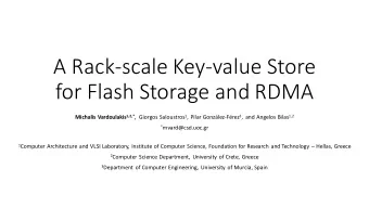 for Flash Storage and RDMA Michalis Vardoulakis 1,2,* , Giorgos Saloustros 1 , Pilar