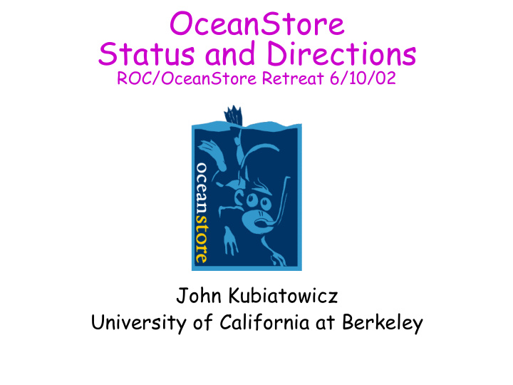 oceanstore status and directions