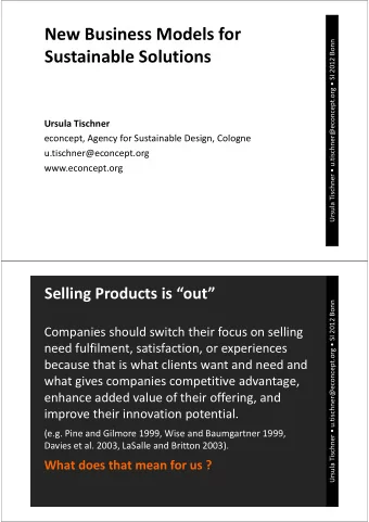New Business Models for Ursula Tischner  u.tischner@econcept.org  SI 2012 Bonn Sustainable