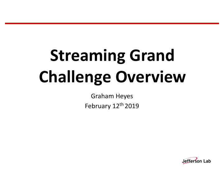 streaming grand challenge overview