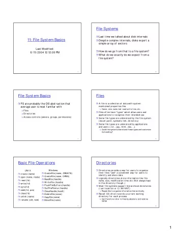 File Syst ems  Last  t ime we t alked about  disk int ernals  11: File Syst em Basics  Despit