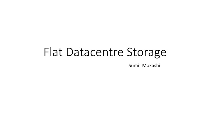 flat datacentre storage