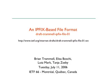 An IPFIX-Based File Format  draft-trammell-ipfix-file-01