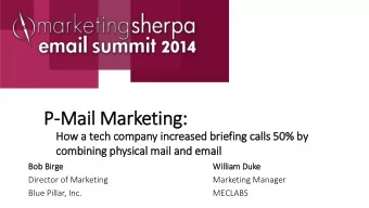 P-Mail Marketing:  How a  a tech company in  incr  creased brie  riefing call  alls 50  50% by  y