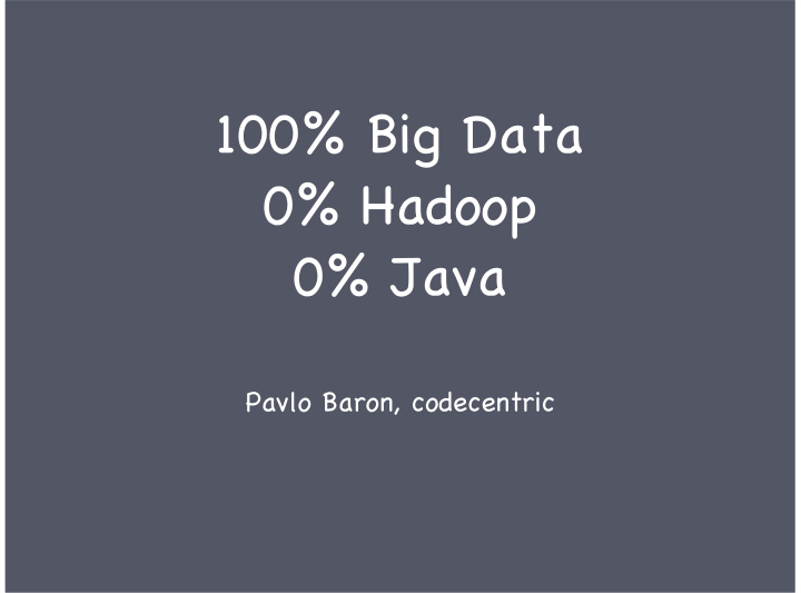 100 big data 0 hadoop 0 java
