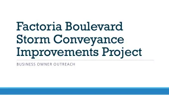 Factoria Boulevard  Storm Conveyance  Improvements Project  BUSINESS OWNER OUTREACH  Flooding i  in