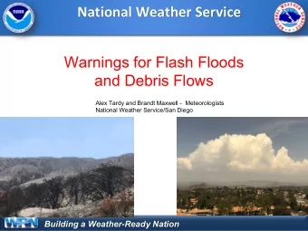 National Weather Service  Warnings for Flash Floods  and Debris Flows  Alex Tardy and Brandt