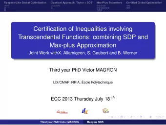 Certification of Inequalities involving  Transcendental Functions: combining SDP and  Max-plus