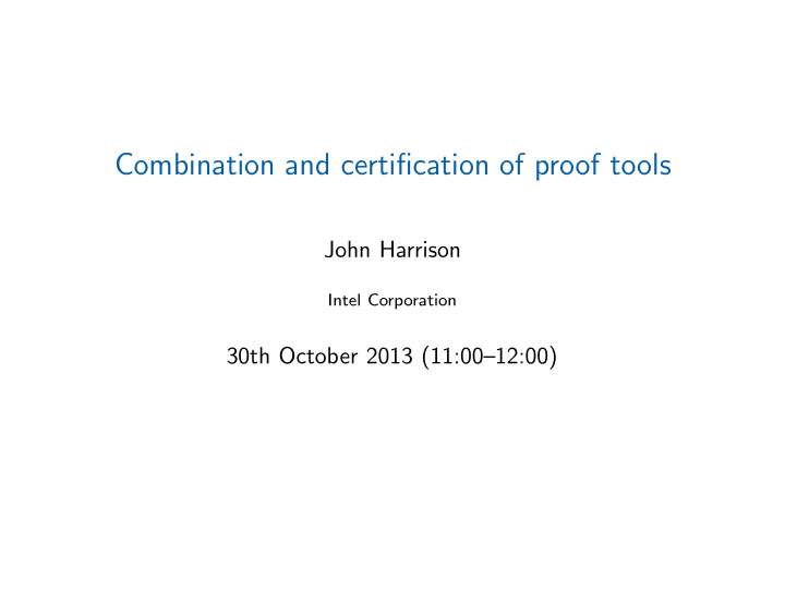 combination and certification of proof tools