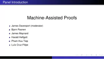 Machine-Assisted Proofs  James Davenport (moderator)  Bjorn Poonen  James Maynard  Harald Helfgott