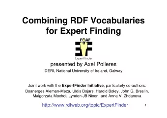 Combining RDF Vocabularies  for Expert Finding  presented by Axel Polleres  DERI, National