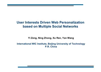 User Interests Driven Web Personalization  based on Multiple Social Networks  Yi Zeng, Ning Zhong,