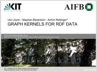 GRAPH KERNELS FOR RDF DATA  KNOWLEDGE MANAGEMENT GROUP  INSTITUTE OF APPLIED INFORMATICS AND FORMAL