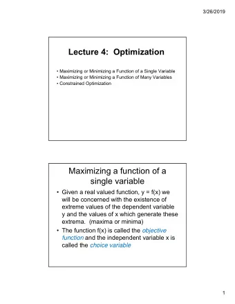 Lecture 4:  Optimization   Maximizing or Minimizing a Function of a Single Variable
