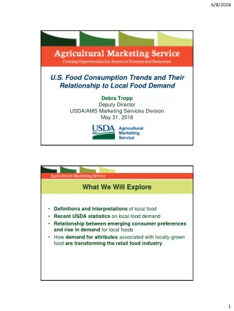 What We Will Explore  Definitions and interpretations of local food  Recent USDA statistics