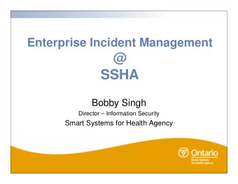 @  SSHA  Bobby Singh  Director  Information Security  Smart Systems for Health Agency  2  Agenda