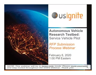 Autonomous Vehicle  Research Testbed:  Service Vehicle Pilot  RFP Submission  Process Webinar