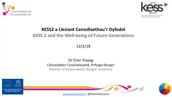 KESS2 a Llesiant Cenedlaethaur Dyfodol  KESS 2 and the Well-being of Future Generations  12/2/18
