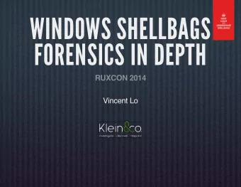 WINDOWS SHELLBAGS  FORENSICS IN DEPTH  RUXCON 2014  Vincent Lo  WHO AM I?  Vincent Lo  CISSP, GCFA
