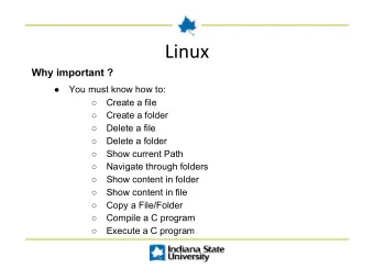 Why important ?    You must know how to:    Create a file    Create a folder    Delete