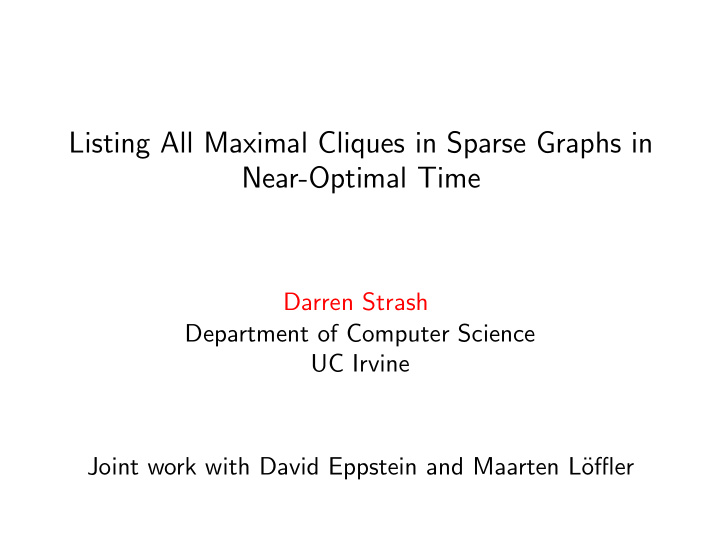 listing all maximal cliques in sparse graphs in near