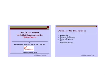 Outline of the Presentation  Web 2.0 As A Tool For  Market Intelligence Acquisition 1.