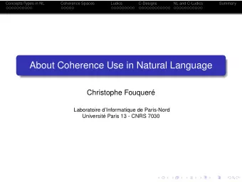 About Coherence Use in Natural Language  Christophe Fouquer  Laboratoire dInformatique de