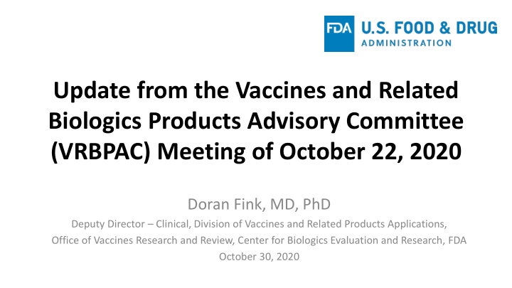 update from the vaccines and related biologics products