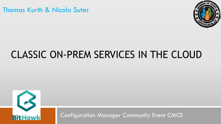 classic on prem services in the cloud