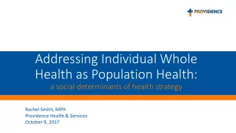 Health as Population Health:  a social determinants of health strategy  Rachel Smith, MPH