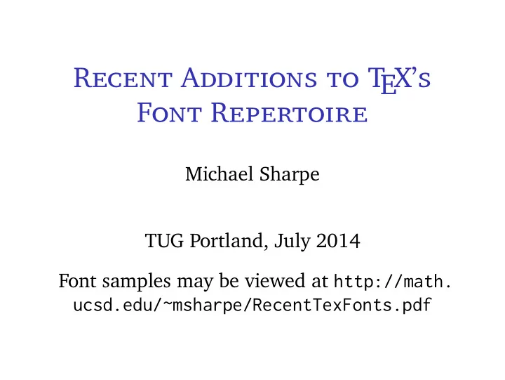 recent additions to t ex s font repertoire