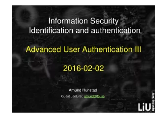 Information Security  Identification and authentication  Advanced User Authentication III