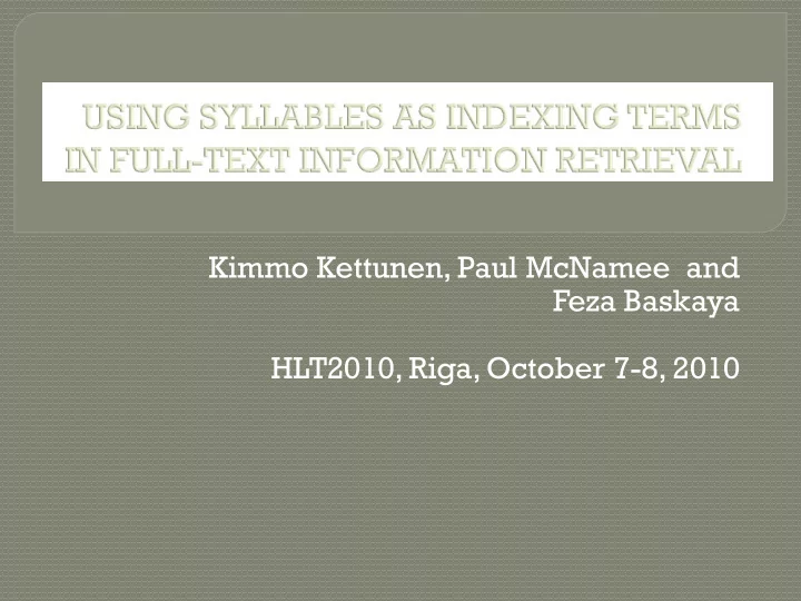 kimmo kettunen paul mcnamee and feza baskaya hlt2010 riga