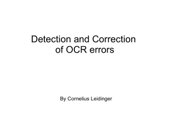 Detection and Correction  of OCR errors  By Cornelius Leidinger  TICCL  Text-Induced Corpus