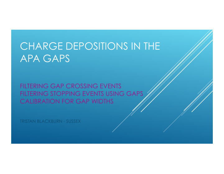 charge depositions in the apa gaps