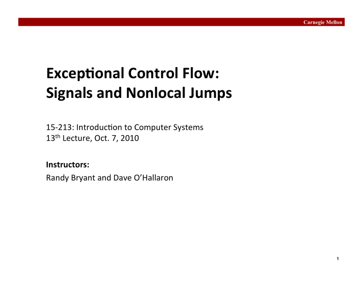 excep onal control flow signals and nonlocal jumps 15 213