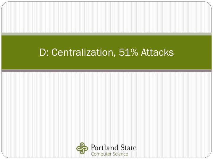 d centralization 51 attacks developer centralization