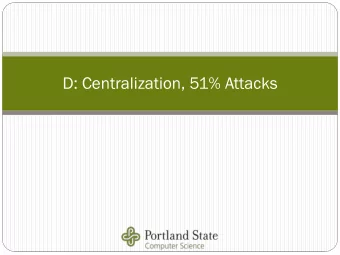 D: Centralization, 51% Attacks  Developer centralization  Transf  ansformati  ormation  on  Code