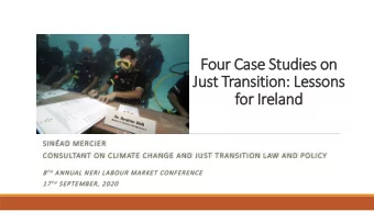 Fou  our Case S  e Studies  es o  on  Just T  Transiti  tion: Le  Less  ssons  s  for I  Ireland
