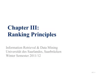 Chapter III:  Ranking Principles  Information Retrieval &amp; Data Mining  Universitt des
