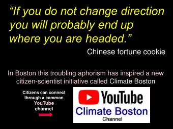 If you do not change direction  you will probably end up where you are headed.  Chinese