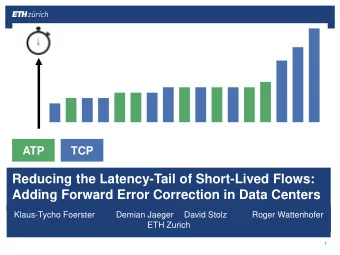 Reducing the Latency-Tail of Short-Lived Flows:  Adding Forward Error Correction in Data Centers