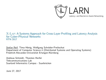 X-Lap : A Systems Approach for Cross-Layer Profjling and Latency Analysis  for Cyber-Physical