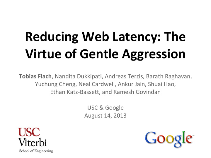 reducing web latency the virtue of gentle aggression