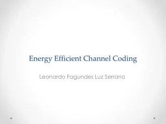 Energy Efficient Channel Coding  Leonardo Fagundes Luz Serrano  Energy Efficient Channel Coding