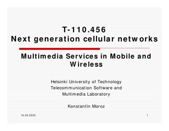 T-1 1 0 .4 5 6  Next generation cellular netw orks  Multim edia Services in Mobile and  W ireless