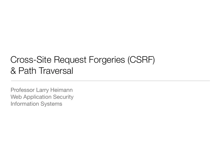 cross site request forgeries csrf path traversal