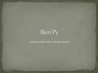 create your own visual novel  Ren'Py is a visual novel engine that helps you use  words, images,